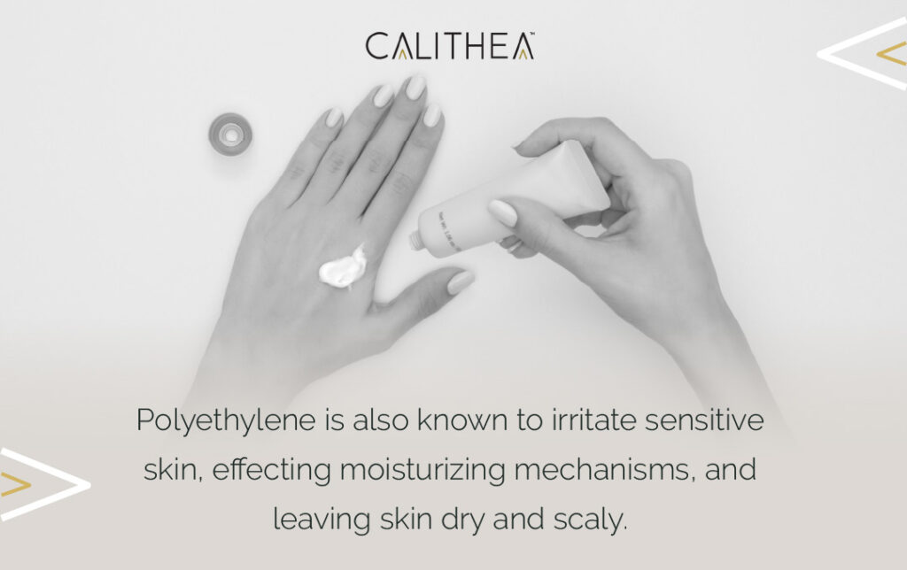 Polyethylene is a known skin irritant